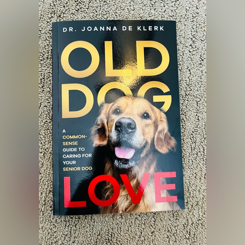 📚 Old Dog Love by Dr. Joanna de Klerk – Senior Dog Care Guide